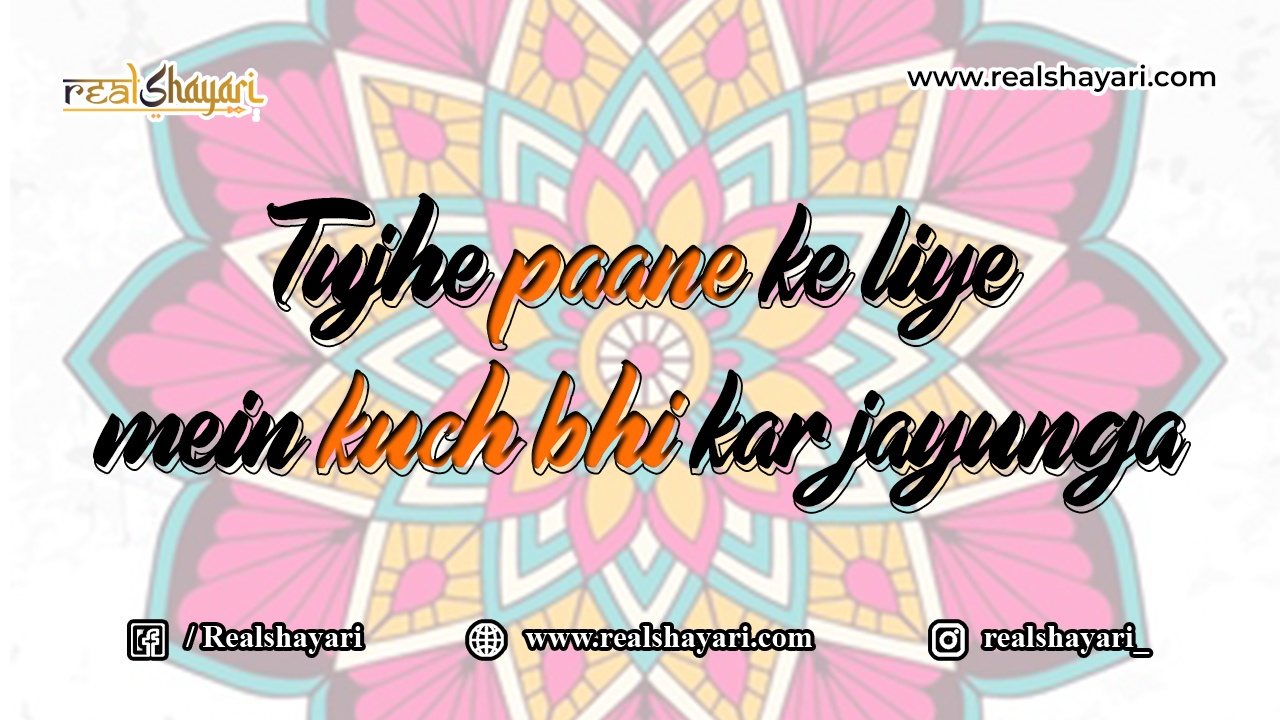 Tujhe-paane-ke-liye-mein-kuch-bhi-kar-jayunga