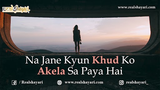 Na Jane Kyun Khud Ko Akela Sa Paya Hai